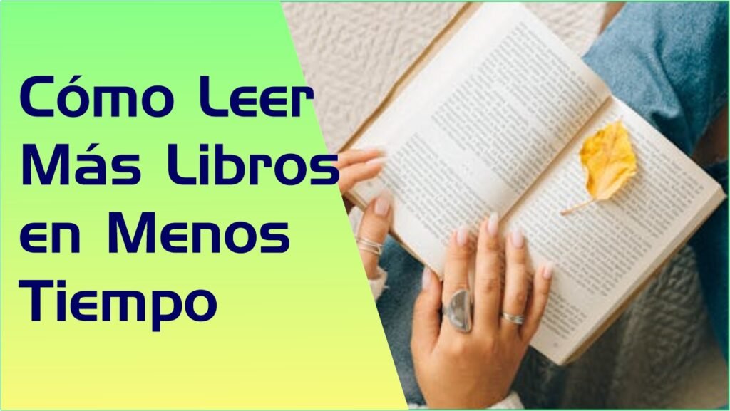 Cómo Leer Más Libros en Menos Tiempo