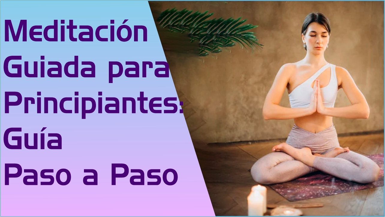 Meditación Guiada para Principiantes: Tu Puerta de Entrada a la Calma Interior